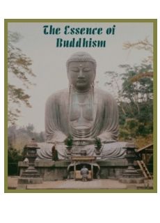 The Essence of Buddhism