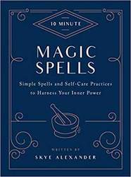 10 Minute Magic Spells (hc) by Skye Alexander