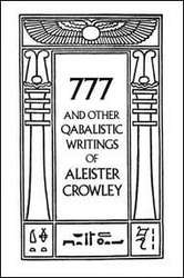 777 & Other Qabalistic Writings by Aleister Crowley - Click Image to Close