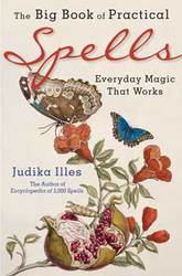 Big Book of Practical Spells by Judika Illes