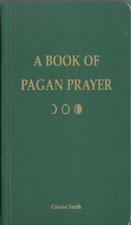 Book of Pagan Prayer by Ceisiwr Serith