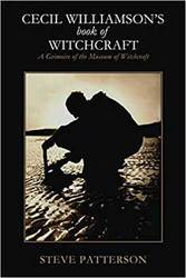 Cecil Williamson's Bk of Witchcraft by Steve Patterson - Click Image to Close