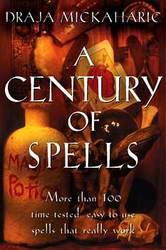 Century of Spells by Draja Mickaharic - Click Image to Close