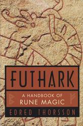 Futhark: Handbook Of Rune Magic by Thorsson & Flowers - Click Image to Close