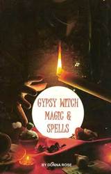 Gypsy Witch Magic & Spells Donna Rose - Click Image to Close