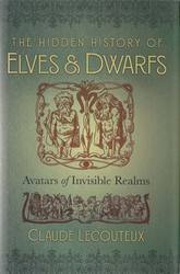 Hidden History of Elves & Dwarfs (hc) by Claude Lecouteux - Click Image to Close