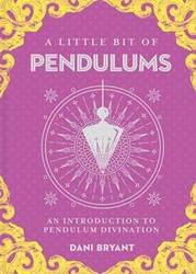 Little Bit of Pendulums (hc) by Dani Bryant