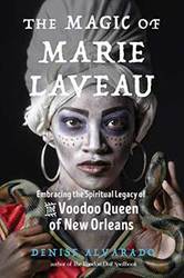 Magic of Marie Laveau by Denise Alvarado - Click Image to Close