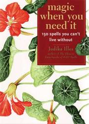 Magic When you Need It by Judika Illes