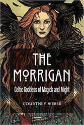 Morgan Celtic Goddess of Magick & Might by Courtney Weber - Click Image to Close