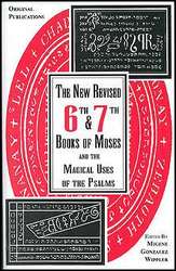 New Revised 6th and 7th Books of Moses by Gonzalez-Wippler