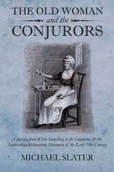 Old Woman & the Conjurors by Michael Slater