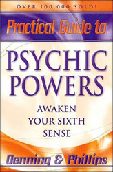 Practical Guide To Psychic Powers by Denning & Phillips