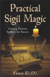 Practical Sigil Magic by Frater U D - Click Image to Close