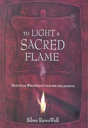 To Light A Sacred Flame by Silver Ravenwolf - Click Image to Close