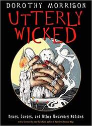 Utterly Wicked, Hexes, Curses by Dorothy Morrison - Click Image to Close