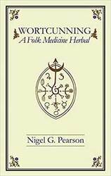 Wortcunning, Folk Magic Herbal by Nigel Pearson