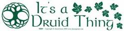 It's A Druid Thing bumper sticker